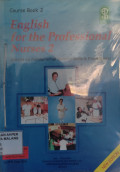 Course Book 2 : English for The Professional Nurses 2