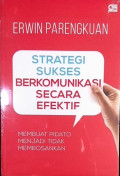 Strategi Sukses Berkomunikasi Secara Efektif