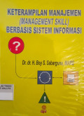 Keterampilan Manajemen (Management Skill) Berbasis Sistem Informasi
