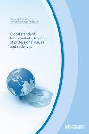 Global Standars for the Initial Education of Professional Nurses and Midiwives