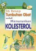 36 Resep Tumbuhan Obat untuk Menurunkn Kolesterol