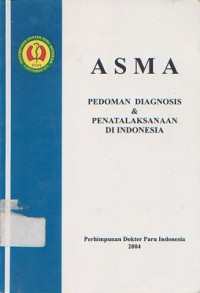 ASMA: Pedoman Diagnosis dan Penatalaksanaan di Indonesia