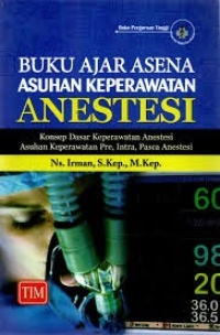 Buku Ajar Asena: Asuhan Keperawatan Anestesi