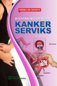 Asuhan Ibu dengan Kanker Serviks