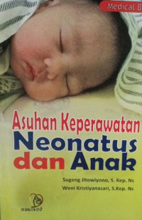 Asuhan Keperawatan Neonatus dan Anak