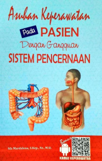 Asuhan Keperawatan Pasien dengan Gangguan Sistem Pencernaan