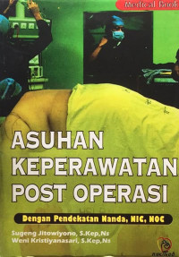 Asuhan Keperawatan Post Operasi Pendekatan Nanda, NIC, NOC