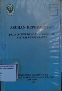 Asuhan Keperawatan Pasien dengan Gangguan Sistem Persyarafan