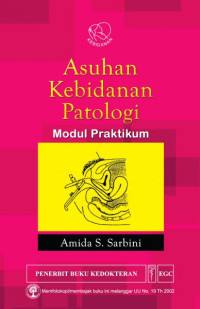 Asuhan Kebidanan Patologi: Modul Praktikum