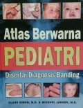 Atlas Berwarna Pediatri: Disertai Diagnosis Banding