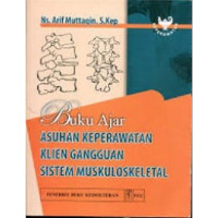 Buku Ajar Asuhan Keperawatan Klien Gangguan Sistem Muskuloskeletal