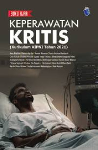 Buku Ajar Keperawatan Kritis: Kurikulum AIPNI Tahun 2011