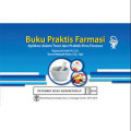 Buku Praktis Farmasi: Aplikasi dalam Teori dan Praktik Ilmu Farmasi