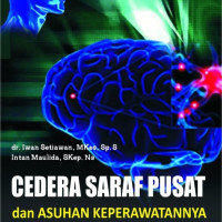 Cedera Saraf Pusat dan Asuhan Keperawatannya