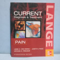 Current: Diagnosis & Treatment of Pain