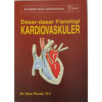 Dasar-Dasar Fisiologi Kardiovaskuler