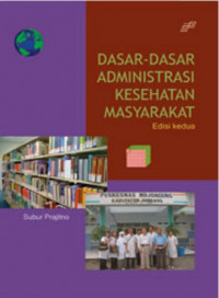 Dasar-dasar Administrasi Kesehatan Masyarakat