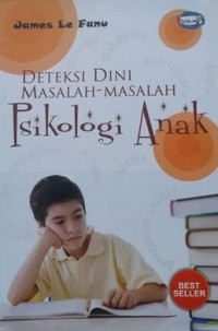 Deteksi Dini Masalah-masalah Psikologi Anak