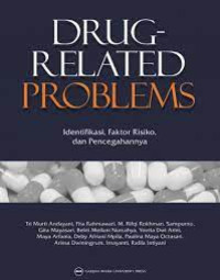 Drug-Related Problems: Indentifikasi, Faktor Risiko, dan Pencegahannya