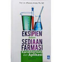 Eksipien dalam Sediaan Farmasi: Karakterissi dan Aplikasi