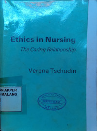 Ethics in Nursing: The Caring Relationship
