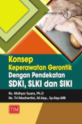 Konsep Keperawatan Gerontik dengan pendekatan SDKI, SLKI dan SIKI