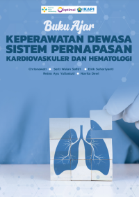 Buku Ajar Keperawatan Dewasa Sistem Pernapasan Kardiovaskuler dan Hematologi