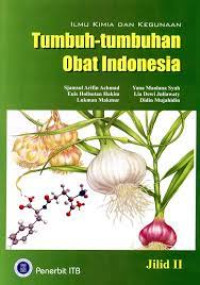 Ilmu Kimia dan Kegunaan: Tumbuh-Tumbuhan Obat Indonesia (Jil.2)