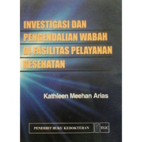 Investigasi dan Pengendalian Wabah di Fasilitas Pelayanan Kesehatan