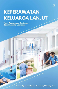 Keperawatan Keluarga Lanjut: Teori, Asuhan, dan Kemitraan dalam Konteks Komunitas