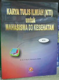 Karya Tulis Ilmiah (KTI) untuk Mahasiswa D3 Kesehatan