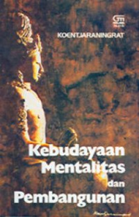Kebudayaan, Mentalitas, dan Pembangunan