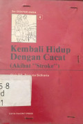 Kembali Hidup Dengan Cacat (Akibat 