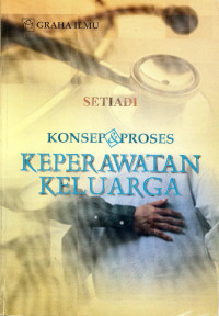 Konsep dan Proses Keperawatan Keluarga