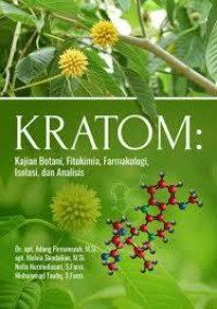 Image of Kratom: Kajian Botani, Fitokimia, Farmakologi, Isolasi, dan Analisis