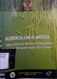 Kurikulum dan Modul Pelatihan Bidan PoskeSdes dalam Pengembangan Desa Siaga