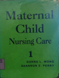 Maternal Child Nursing Care 1