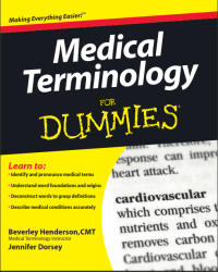 Medical Terminology for Dummies