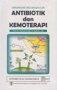 Mekanisme Aksi Molekuler : Antibiotik dan Kemoterapi