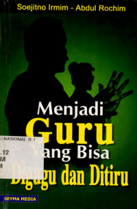 Menjadi Guru yang Bisa Digugu dan Ditiru