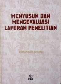 Menyusun dan Mengevaluasi Laporan Penelitian