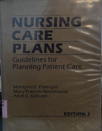 Nursing Care Plans: Guidelines for Planning Patient Care