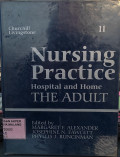 Nursing Practice Hospital and Home The Adult II