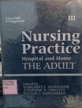 Nursing Practice Hospital and Home The Adult III