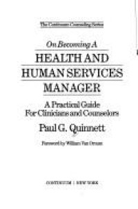 On Becoming a Health and Human Services Manager: a practical guide for clinicians and conselors