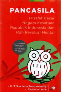 Pancasila: Filsafat Dasar Negara Kesatuan Republik Indonesia dan Roh Revolusi Mental