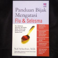 Panduan Bijak Mengatasi Flu dan Selesma