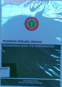 Pedoman Perilaku sebagai Penjabaran Kode Etik Keperawatan