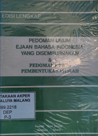 Pedoman Umum Ejaan Bahasa Indonesia yang disempurnakan & Pedoman umum pembentukan istilah
