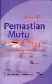 Pemastian Mutu Obat: Kompendium Pedoman dan Bahan-Bahan Terkait, Good Manufacturing Practices dan Inspeksi 1